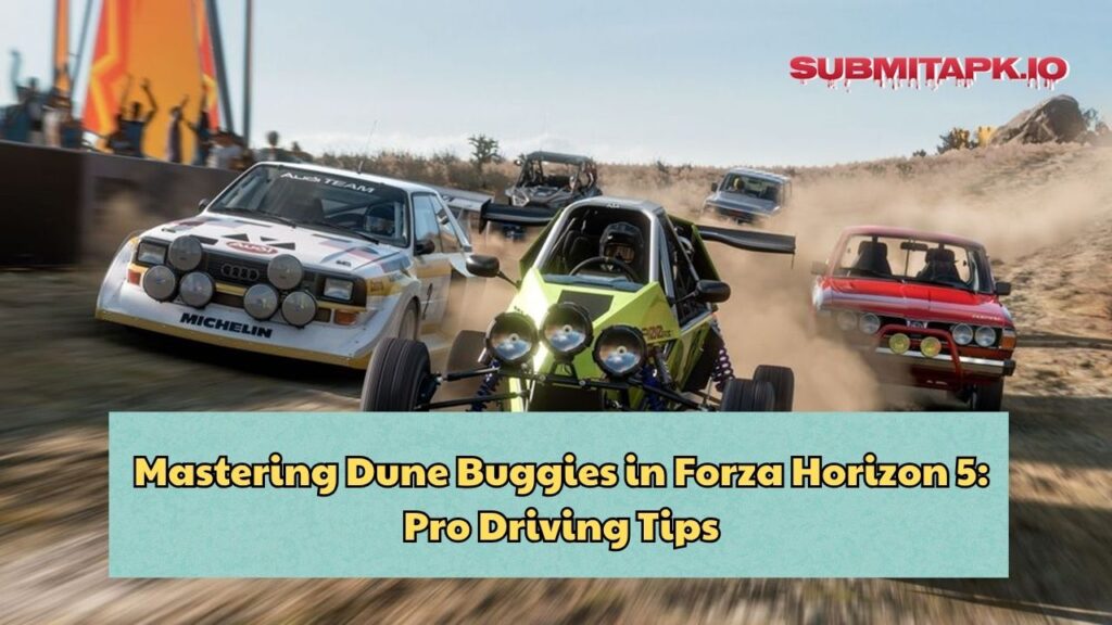 Mastering Dune Buggies in Forza Horizon 5: Pro Driving Tips